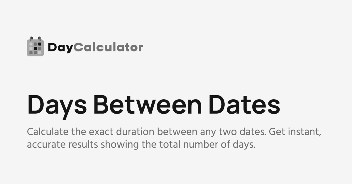 Days Between Dates | Day Calculator