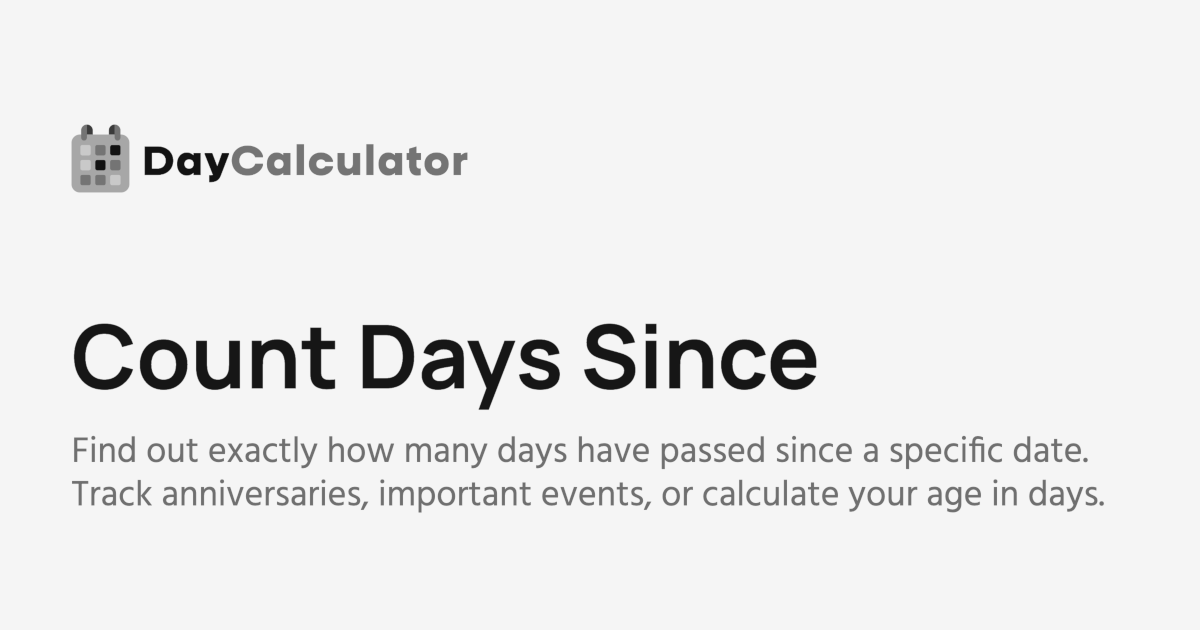 Count Days Since | Day Calculator